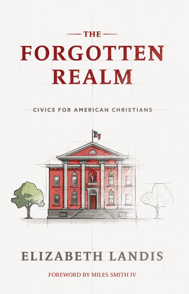 The Forgotten Realm - Civics for American Christians (Sourcebook)