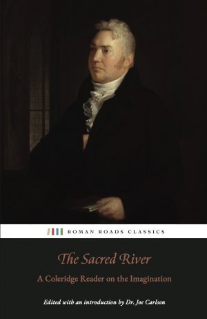 The Sacred River: A Coleridge Reader on the Imagination