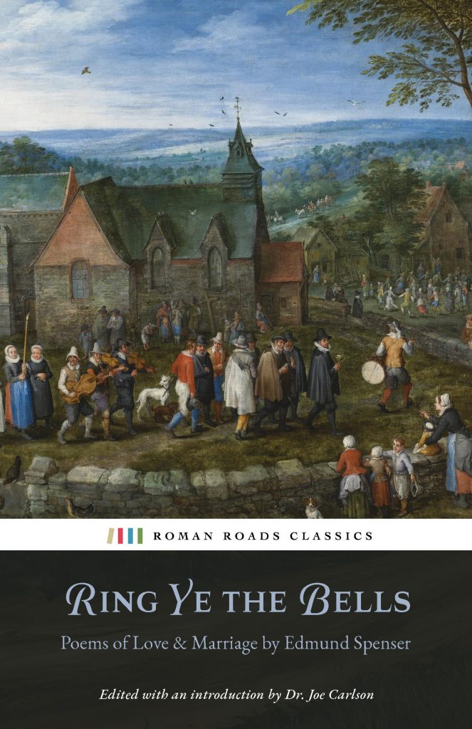 Ring Ye the Bells - Poems of Love & Marriage by Edmund Spenser